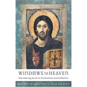 Windows to Heaven: Introducing Icons to Protestants and Catholics