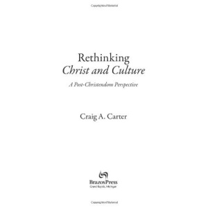 Rethinking Christ and Culture: A Post-Christendom Perspective
