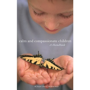 Calm and Compassionate Children: A Handbook