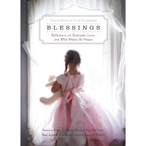 Blessings: Reflections on Gratitude, Love, and What Makes Us Happy