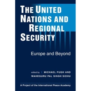 The United Nations and Regional Security: Europe and Beyond