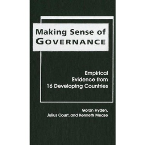Making Sense of Governance: Empirical Evidence from Sixteen Developing Countries