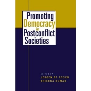 Promoting Democracy in Postconflict Societies