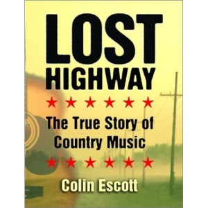 Lost Highway: The True Story of Country Music