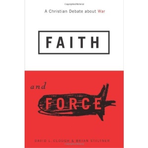 Faith and Force: A Christian Debate About War