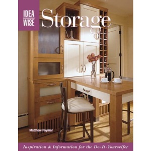 Ideawise Storage: Inspiration and Information for the Do-it-yourselfer
