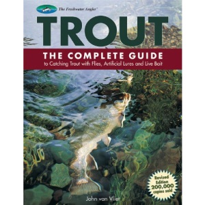 Trout: The Complete Guide to Catching Trout with Flies, Artificial Lures and Live Bait (Freshwater Angler)