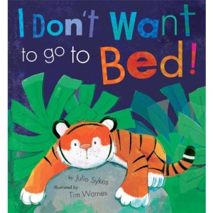 I Don't Want to Go to Bed!