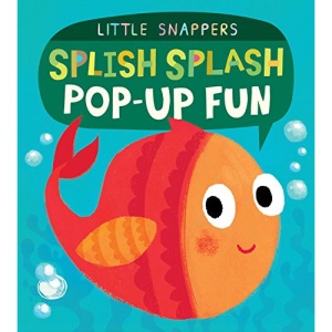 Splish Splash: Pop-Up Fun (Little Snappers)