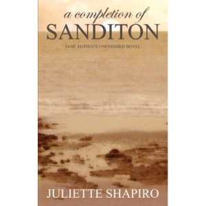 A Completion of Sanditon, Jane Austen's Unfinished Novel
