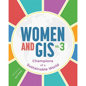 Women and GIS, Volume 3: Champions of a Sustainable World (Women and GIS, 3)
