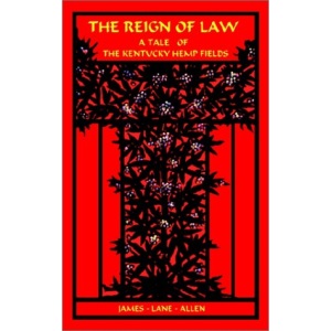 Reign of Law: A Tale of the Kentucky Hemp Fields, The
