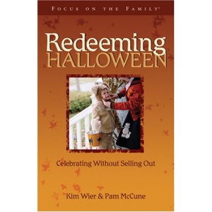 Redeeming Halloween: Celebrating Without Selling Out (Holiday Series)