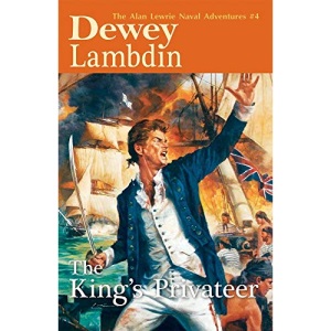 The King's Privateer: The Alan Lewrie Naval Adventures, #4