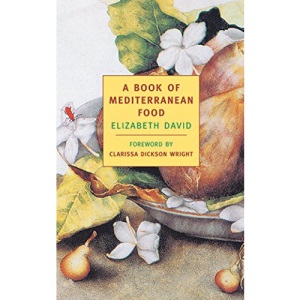 A Book of Mediterranean Food (New York Review Books Classics)