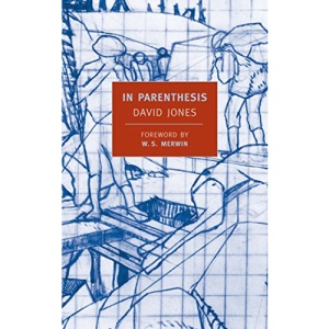 In Parenthesis: Seinnyessit E Gledyf Ym Penn Mameu (New York Review Books)