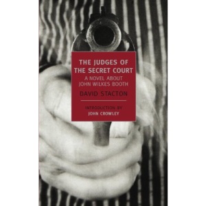 The Judges of the Secret Court: A Novel About John Wilkes Booth (New York Review Books Classics)