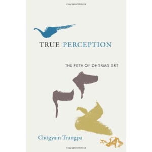 True Perception: The Path of Dharma Art