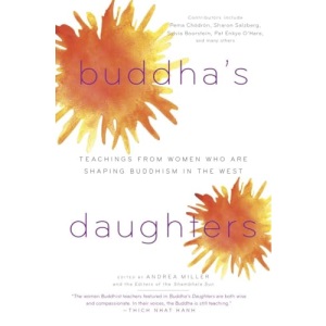Buddha's Daughters: Teachings from Women Who Are Shaping Buddhism in the West
