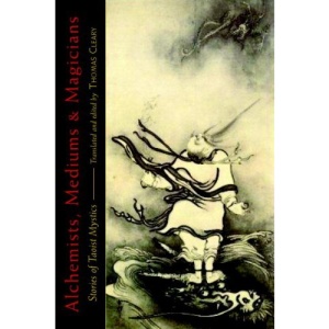 Alchemists, Mediums, and Magicians: Stories of Taoist Mystics