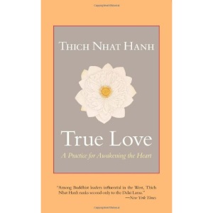 True Love: A Practice for Awakening the Heart