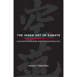 The Inner Art of Karate: Cultivating the Budo Spirit in Your Practice