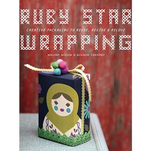 Ruby Star Wrapping: Creating Packaging to Reuse, Regive, and Relove