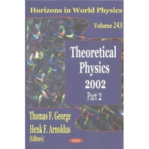 Theoretical Physics 2002: Pt. 2 (Horizons in World Physics)