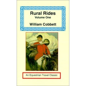 Rural Rides: Volume 1 (Equestrian Travel Classics): v. 1