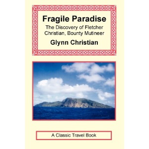 Fragile Paradise: The Discovery of Fletcher Christian, Bounty Mutineer