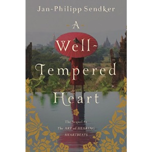 A Well-tempered Heart: A Novel (Art of Hearing Heartbeats)