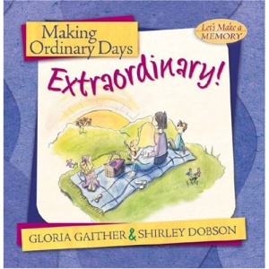 Making Ordinary Days Extraordinary! (Let's Make a Memory)