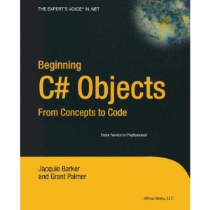 Beginning C# Objects: From Concepts to Code