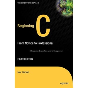 Beginning C: From Novice to Professional (Beginning: from Novice to Professional)