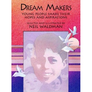 Dream Makers: The Hopes and Aspirations of Children