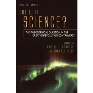 But is it Science?: The Philosophical Question in the Creation/Evolution Controversy