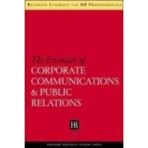 Essentials of Corporate Communications and Public Relations (Harvard SHRM)