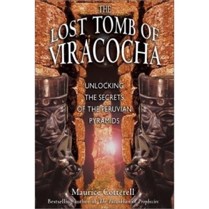 The Lost Tomb of Viracocha: Unlocking the Secrets of the Peruvian Pyramids