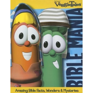 VeggieTales Bible Mania: Amazing Facts, Wonders & Mysteries (VeggieTales VeggieConnections)