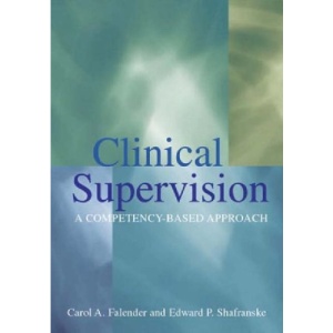 Clinical Supervision: A Competency-Based Approach