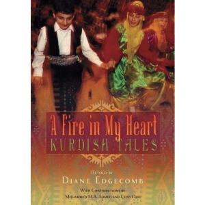 A Fire in My Heart: Kurdish Tales (World Folklore) (World Folklore Series)