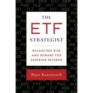 ETF Strategist, The: Balancing Risk and Reward for Superior Returns