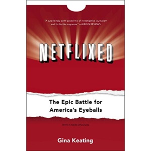 Netflixed: The Epic Battle for America's Eyeballs