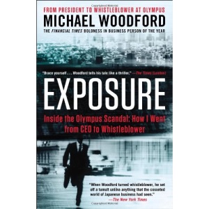 Exposure: Inside the Olympus Scandal: How I Went from CEO to Whistleblower