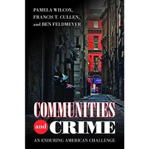 Communities and Crime: An Enduring American Challenge (Urban Life, Landscape and Policy)