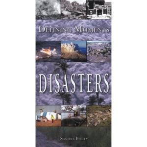 Disasters (Defining Moments (Thunder Bay Press))
