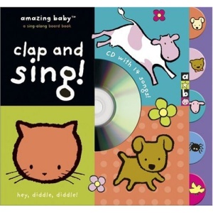 Amazing Baby Clap and Sing! [With CD] (Amazing Baby Novelty Board Books)