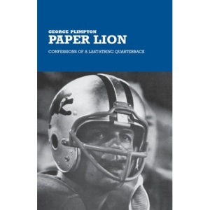 Paper Lion: Confessions of a Last-String Quarterback