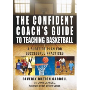 The Confident Coach's Guide to Teaching Basketball