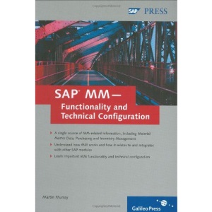 SAP MM - Functionality & Technical Configuration: Functionality and Technical Configuration